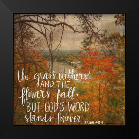Isaiah 40-8 Black Modern Wood Framed Art Print by Doucette, Katie