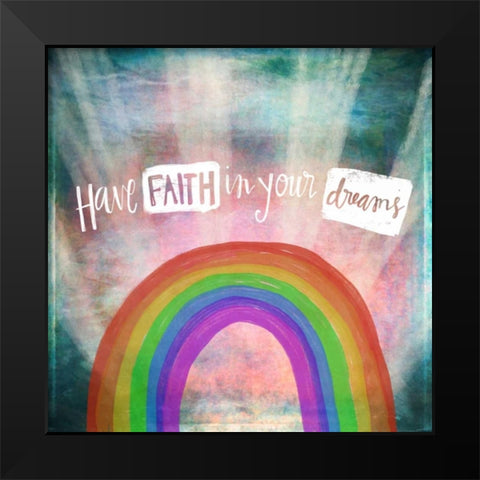 Have Faith Black Modern Wood Framed Art Print by Doucette, Katie