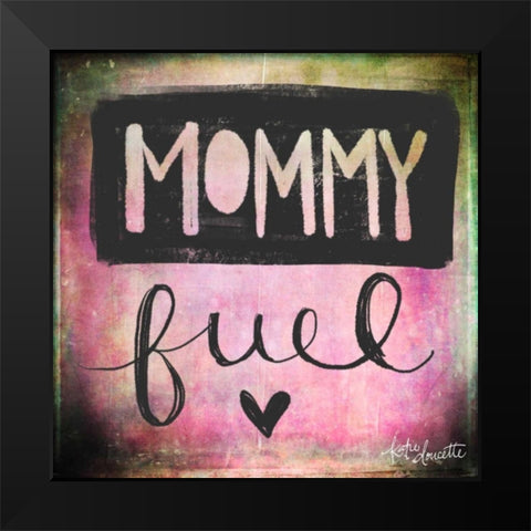 Mommy Fuel Black Modern Wood Framed Art Print by Doucette, Katie