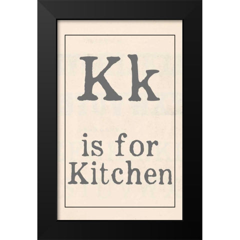 K is for Kitchen Black Modern Wood Framed Art Print by Doucette, Katie