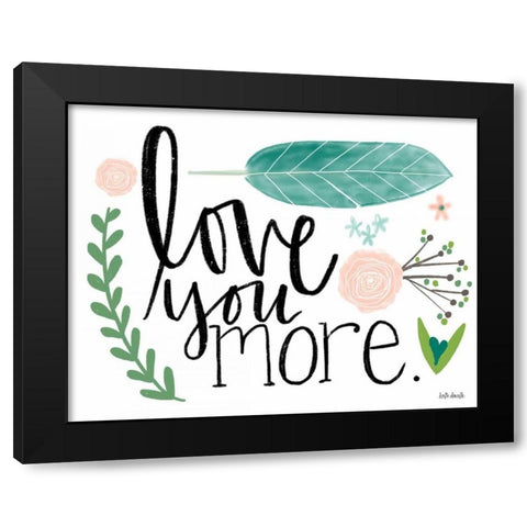 Love You More Black Modern Wood Framed Art Print by Doucette, Katie