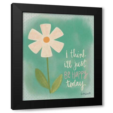 Just Be Happy Black Modern Wood Framed Art Print by Doucette, Katie
