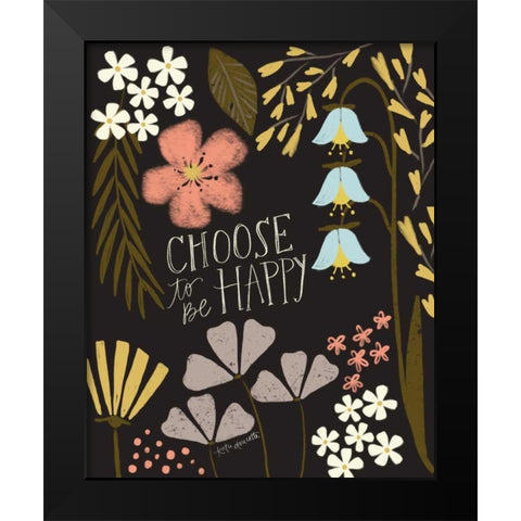 Choose to Be Happy Black Modern Wood Framed Art Print by Doucette, Katie