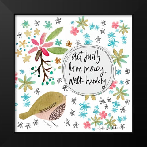 Act, Love, Walk Black Modern Wood Framed Art Print by Doucette, Katie