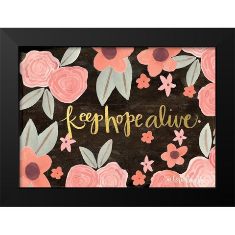 Keep Hope Alive Black Modern Wood Framed Art Print by Doucette, Katie