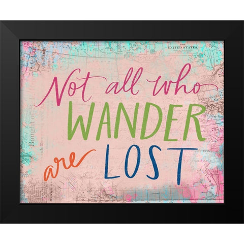 Not All Who Wander Black Modern Wood Framed Art Print by Doucette, Katie
