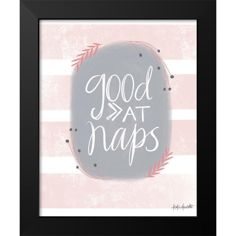 Good at Naps Black Modern Wood Framed Art Print by Doucette, Katie