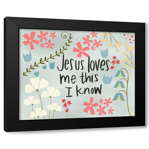 Jesus Loves Me Black Modern Wood Framed Art Print by Doucette, Katie