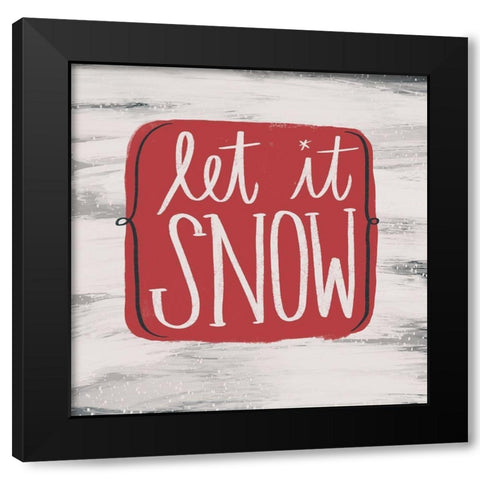 Let It Snow Black Modern Wood Framed Art Print with Double Matting by Doucette, Katie