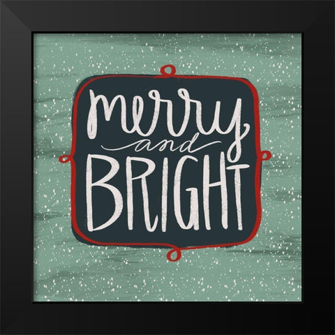 Merry and Bright Black Modern Wood Framed Art Print by Doucette, Katie