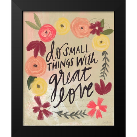 Do Small Things Great Love Black Modern Wood Framed Art Print by Doucette, Katie