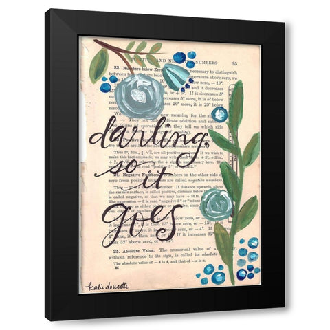Darling So It Goes Black Modern Wood Framed Art Print by Doucette, Katie
