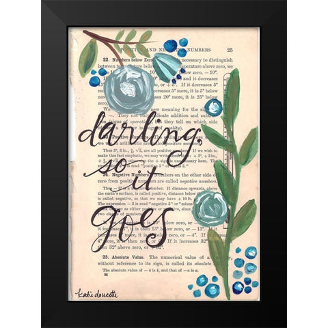 Darling So It Goes Black Modern Wood Framed Art Print by Doucette, Katie