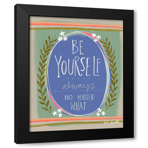 Be You Black Modern Wood Framed Art Print by Doucette, Katie