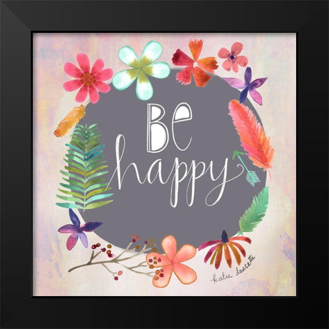 Be Happy Black Modern Wood Framed Art Print by Doucette, Katie