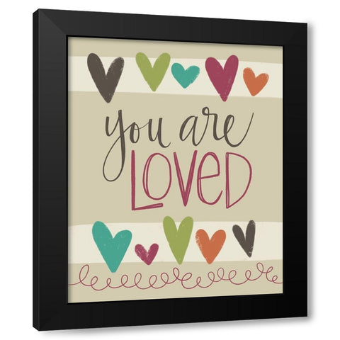 You Are Loved Black Modern Wood Framed Art Print by Doucette, Katie
