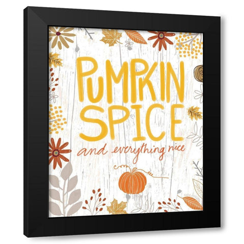Pumpkin Spice and Everything Nice Black Modern Wood Framed Art Print by Doucette, Katie