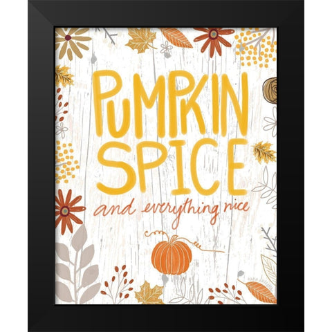 Pumpkin Spice and Everything Nice Black Modern Wood Framed Art Print by Doucette, Katie