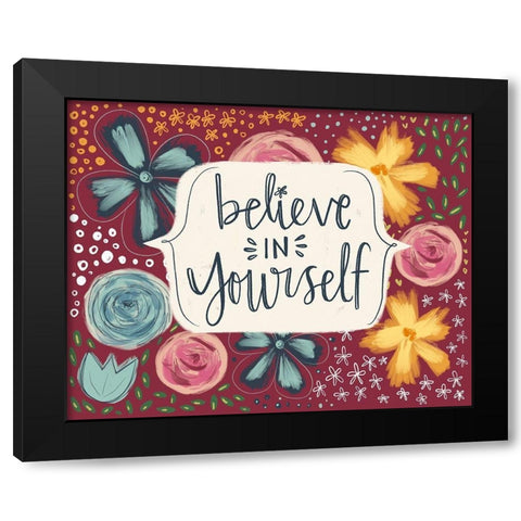 Believe in Yourself Black Modern Wood Framed Art Print by Doucette, Katie