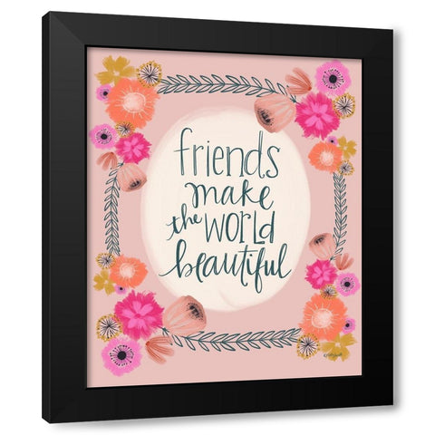 Friends Make the World Black Modern Wood Framed Art Print by Doucette, Katie