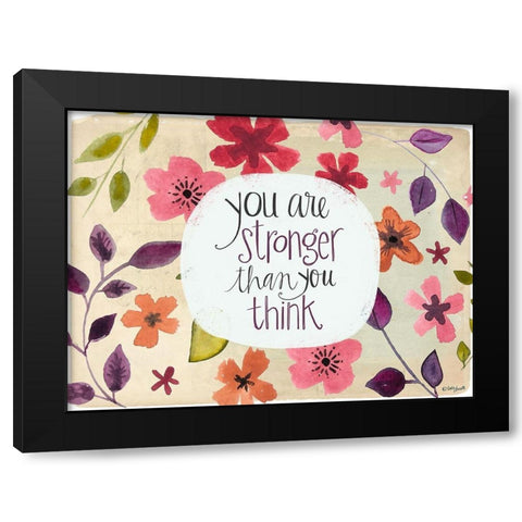 You Are Stronger Than You Think Black Modern Wood Framed Art Print with Double Matting by Doucette, Katie