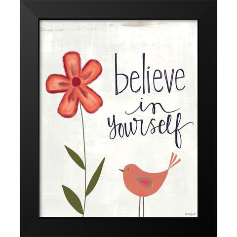 Believe in Yourself Black Modern Wood Framed Art Print by Doucette, Katie