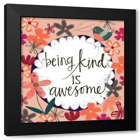Being Kind is Awesome Black Modern Wood Framed Art Print by Doucette, Katie