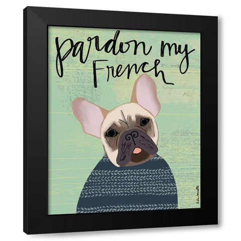 Pardon My French Black Modern Wood Framed Art Print with Double Matting by Doucette, Katie