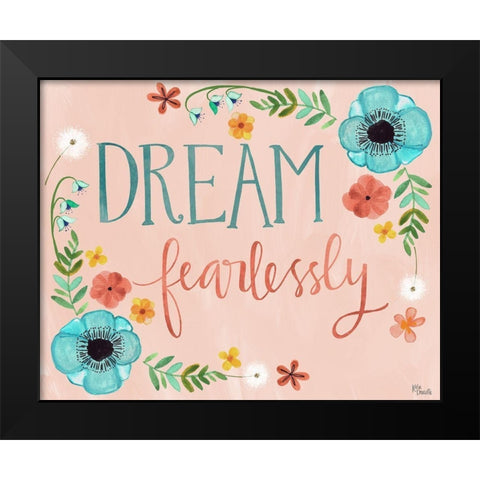 Dream Fearlessly Black Modern Wood Framed Art Print by Doucette, Katie