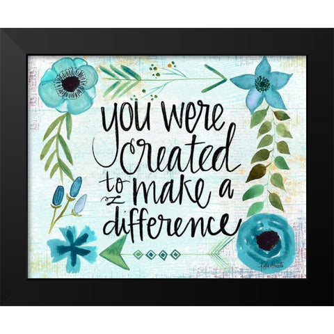 Created to Make A Difference Black Modern Wood Framed Art Print by Doucette, Katie