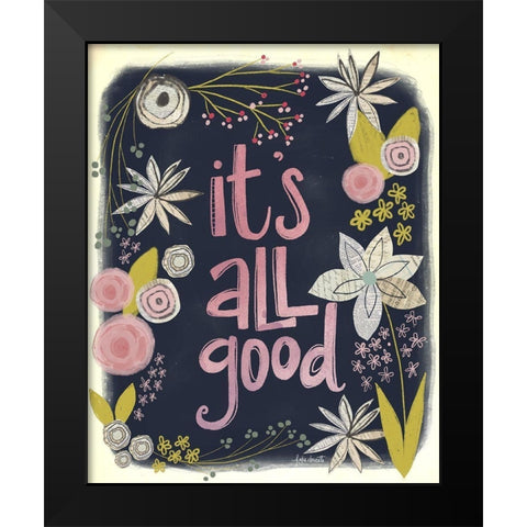 Its All Good Black Modern Wood Framed Art Print by Doucette, Katie