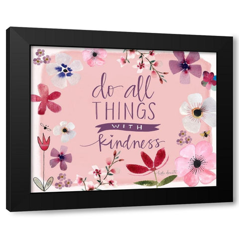 All Things With Kindness Black Modern Wood Framed Art Print by Doucette, Katie