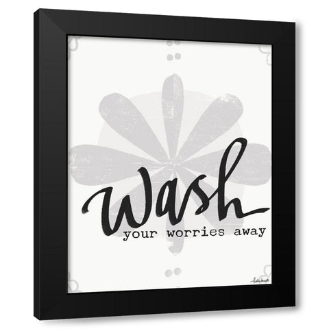 Wash Your Worries Black Modern Wood Framed Art Print by Doucette, Katie