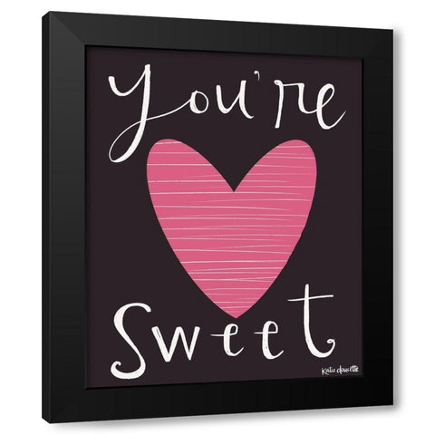 Youre Sweet Black Modern Wood Framed Art Print by Doucette, Katie