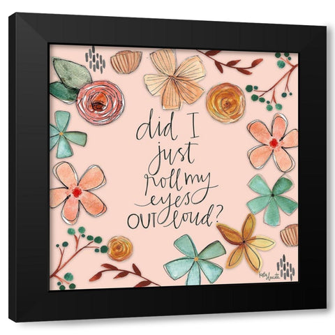 Roll My Eyes Black Modern Wood Framed Art Print with Double Matting by Doucette, Katie