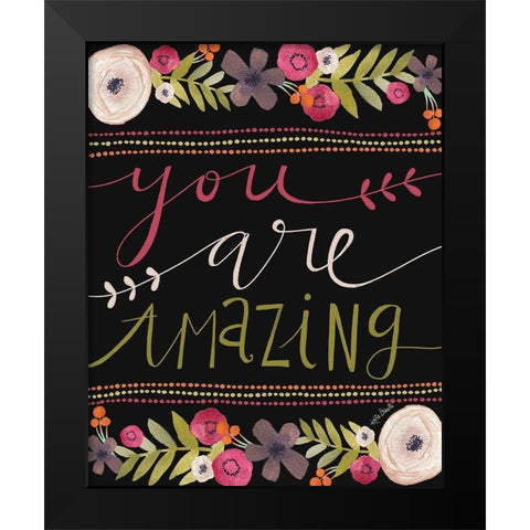 You Are Amazing Black Modern Wood Framed Art Print by Doucette, Katie