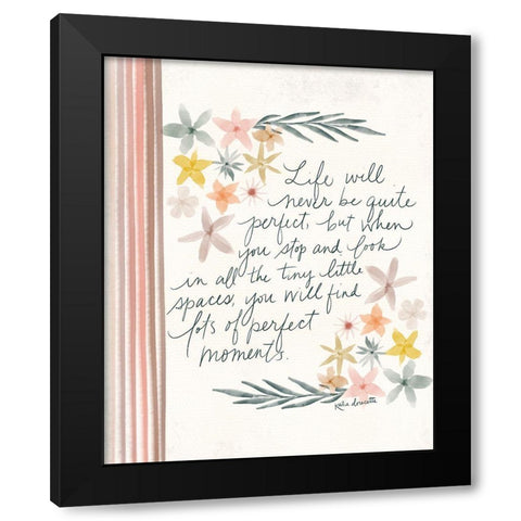 Life is Never Perfect Black Modern Wood Framed Art Print with Double Matting by Doucette, Katie