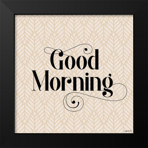 Good Morning Black Modern Wood Framed Art Print by Brown, Kyra