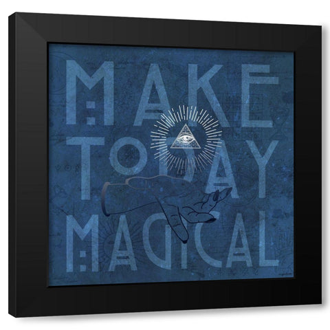 Make Today Magical Black Modern Wood Framed Art Print by Brown, Kyra