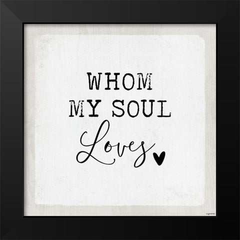 Soul Loves Black Modern Wood Framed Art Print by Brown, Kyra