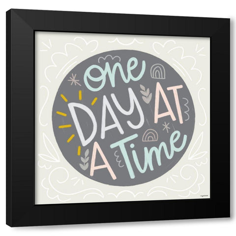 One Day at a Time Black Modern Wood Framed Art Print by Brown, Kyra