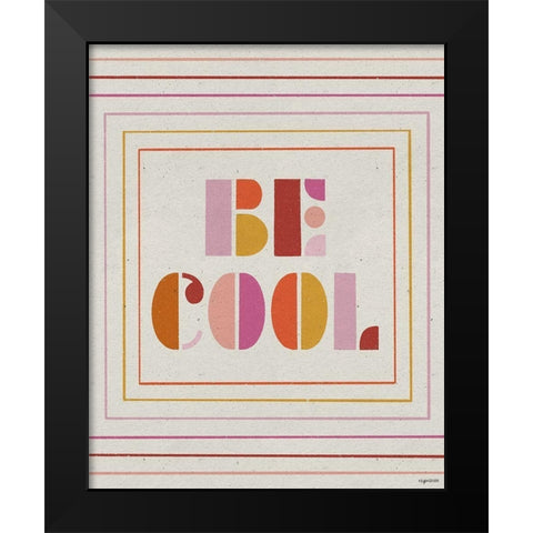 Be Cool Black Modern Wood Framed Art Print by Brown, Kyra