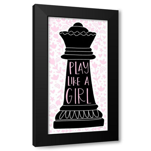 Play Like a Girl Black Modern Wood Framed Art Print by Brown, Kyra