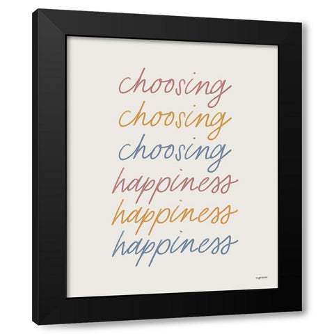 Choosing Happiness Black Modern Wood Framed Art Print by Brown, Kyra