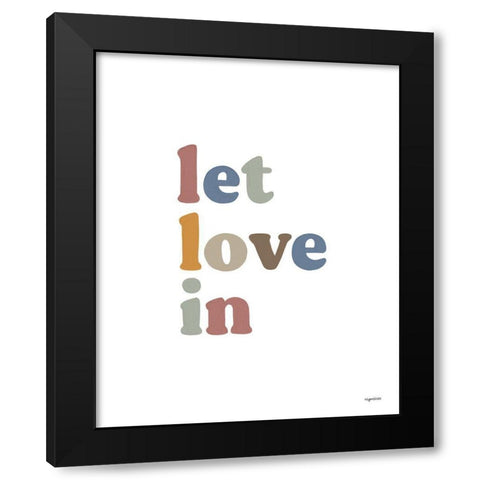 Let Love In Black Modern Wood Framed Art Print by Brown, Kyra
