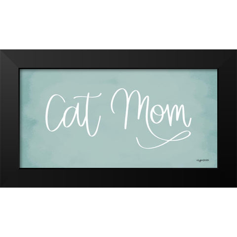 Cat Mom Black Modern Wood Framed Art Print by Brown, Kyra