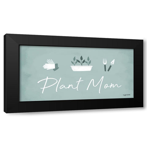 Plant Mom Black Modern Wood Framed Art Print with Double Matting by Brown, Kyra