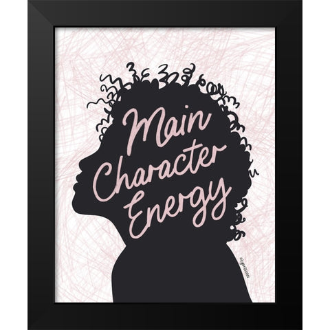 Main Character Energy Black Modern Wood Framed Art Print by Brown, Kyra