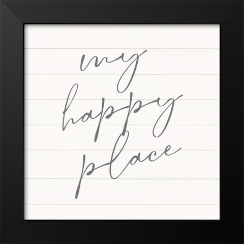 My Happy Place Black Modern Wood Framed Art Print by Blue, Nina