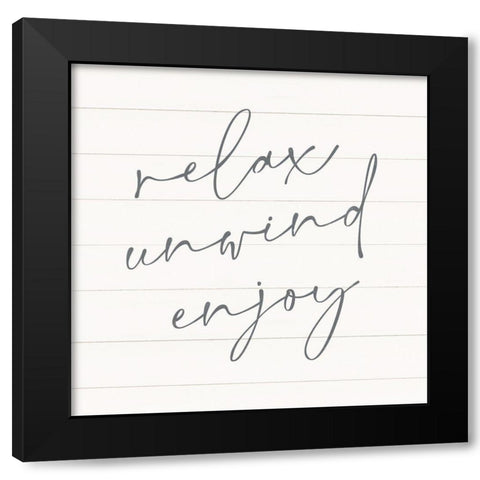 Relax-Unwind-Enjoy Black Modern Wood Framed Art Print with Double Matting by Blue, Nina